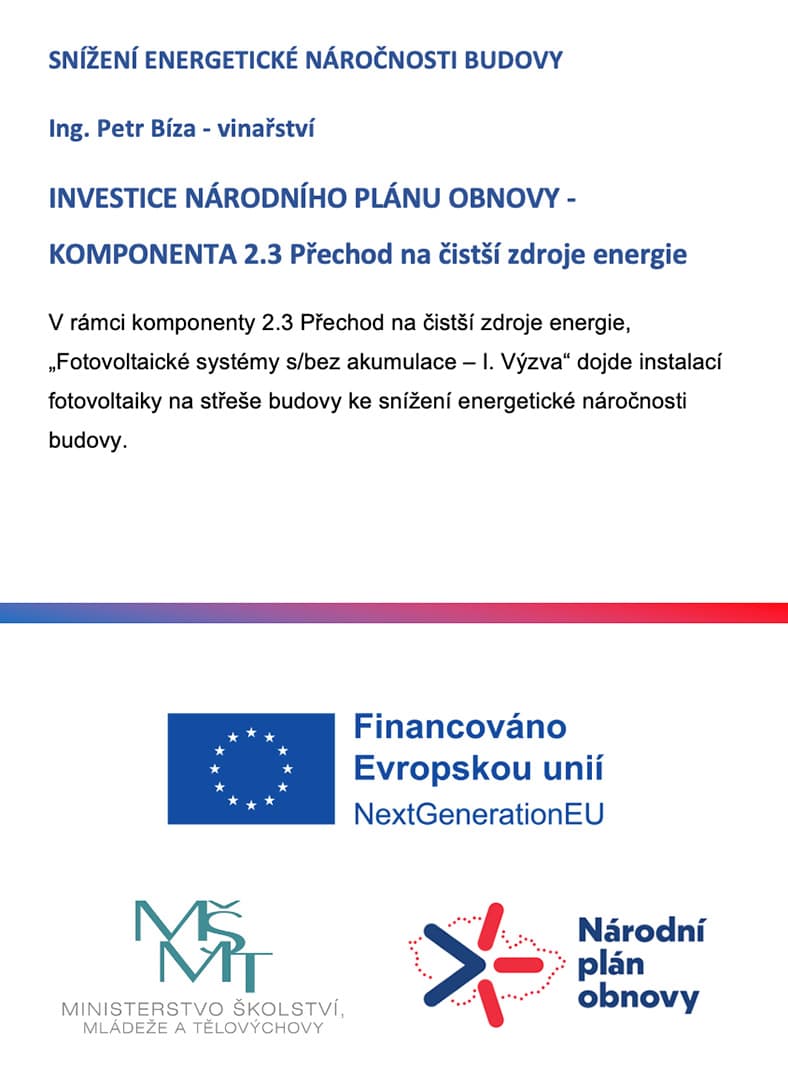 Snížení energetické náročnosti budovy | Ing. Petr Bíza - vinařství | INVESTICE NÁRODNÍHO PLÁNU OBNOVY - KOMPONENTA 2.3 Přechod na čistší zdroje energie